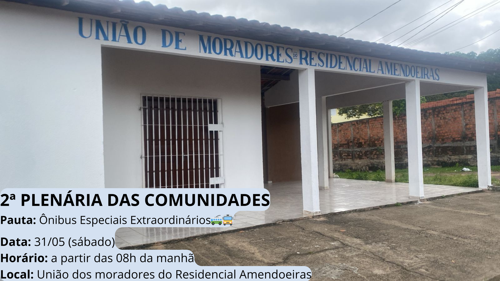 AMENDOEIRAS(Maracanã) SERÁ PALCO DA 2ª PLENÁRIA DAS COMUNIDADES SOBRE OS ÔNIBUS ESPECIAIS EXTRAORDINÁRIOS🚌, NESTE SÁBADO (31)