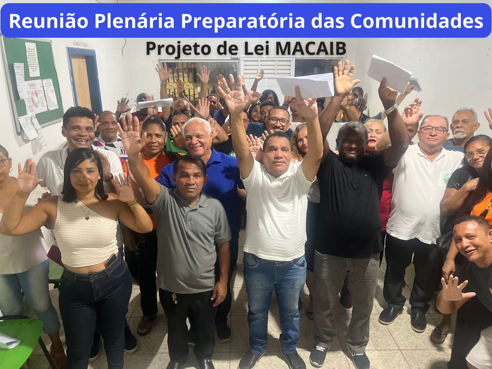 REUNIÃO PLENÁRIA PREPARATÓRIA DAS COMUNIDADES DEFINE DOIS ATOS DECISIVOS PARA A APROVAÇÃO DA LEI MACAIB🚍