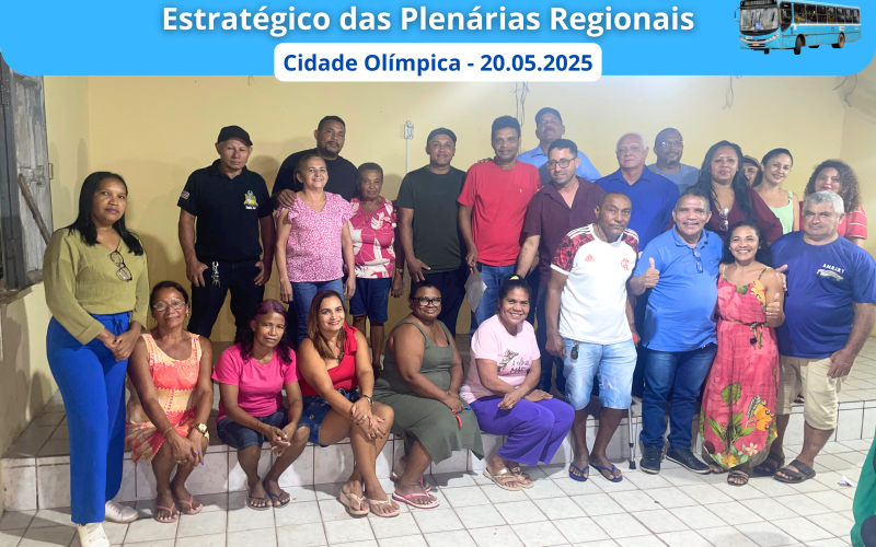 LIDERANÇAS DÃO CONTINUIDADE À MOBILIZAÇÃO POR PLENÁRIAS DAS COMUNIDADES COMO AUDIÊNCIAS PÚBLICAS PELA REGULAMENTAÇÃO DOS 🚌ÔNIBUS ESPECIAIS EXTRAORDINÁRIOS