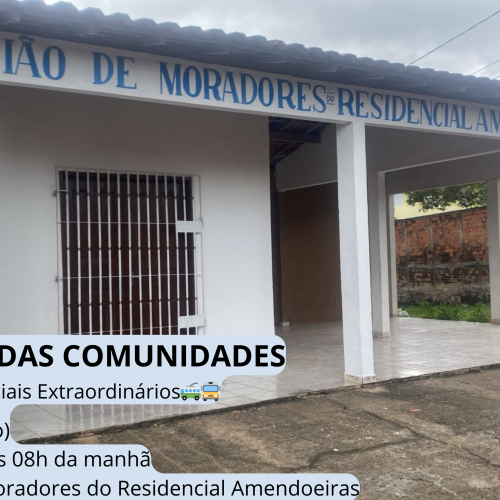 AMENDOEIRAS(Maracanã) SERÁ PALCO DA 2ª PLENÁRIA DAS COMUNIDADES SOBRE OS ÔNIBUS ESPECIAIS EXTRAORDINÁRIOS🚌, NESTE SÁBADO (31)